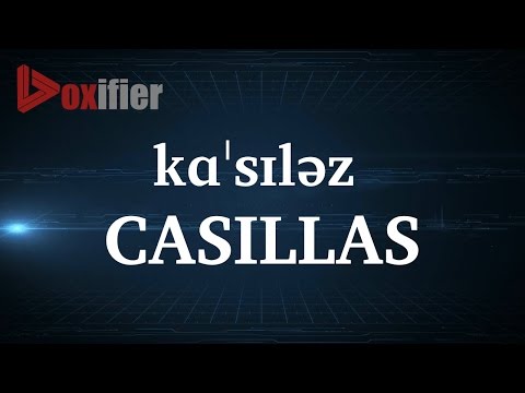 How to Pronunce Casillas in English - Voxifier.com
