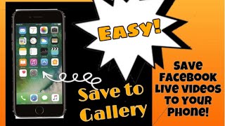 How to: Save Facebook Live Videos / Videos - To Phone To Share