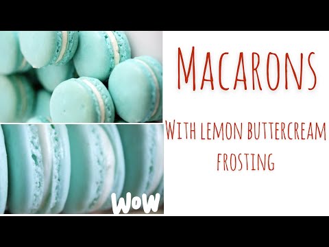 Macarons With Lemon Butter Cream Frosting