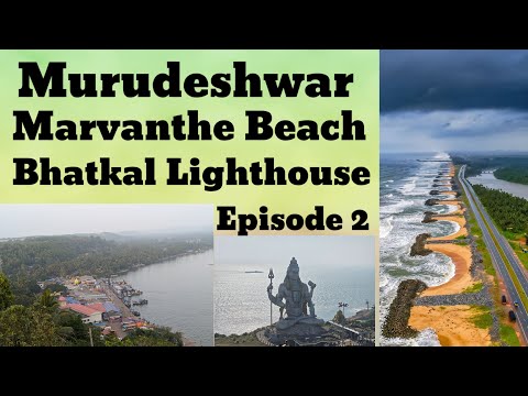 MURUDESHWAR | MARVANTHE BEACH | BHATKAL BEACH & LIGHTHOUSE | Coastal Karnataka Tourist Places