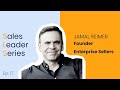 The Sales Leader Series - Ep.17 Jamal Reimer