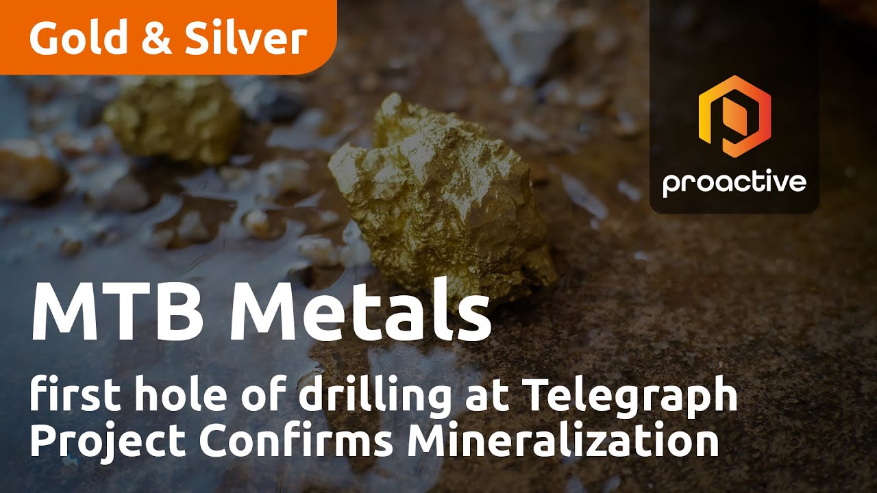 MTB Metals first hole of drilling at Telegraph Project Confirms Mineralization