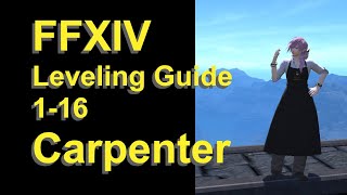 OUTDATED - FFXIV Carpenter Leveling Guide 1 to 16 - post patch 5.45