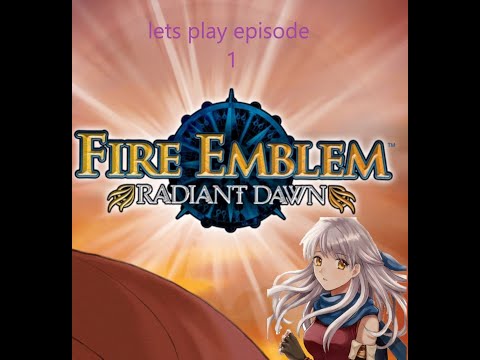 Fire emblem radiant dawn lets play