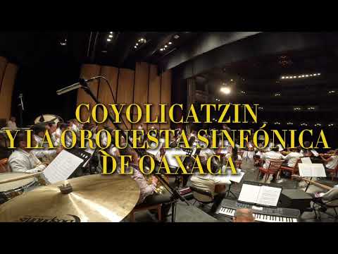 COYOLICATZIN Y LA ORQ SINFÓNICA DE OAXACA - “LA CANCIÓN MIXTECA” (Arr Emilio Durán)