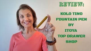 Review: Kolo Tino Sport Fountain Pen by Top Drawer Shop