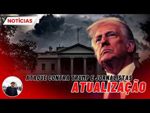 🌎 Últimas ATUALIZAÇÕES e BASTIDORES da TENTATIVA de AT#QUE contra o presidente TRUMP!