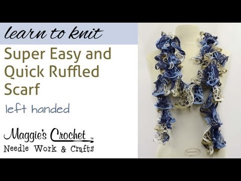 Ruffled Scarf Knitting - Left Hand - Quick SUPER EASY
