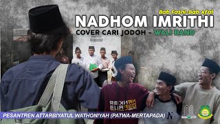 Download lagu Nadhom Imriti Cover Lagu Cari Jodoh-Wali Band (Bab Fashl-Bab Af'al) mp3