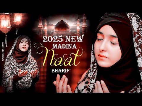 2025 New Madina Naat - Madina Naat - Nonstop Naat Sharif 2025 - Best Islamic Naat - Naat Sharif
