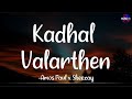 𝗞𝗮𝗱𝗵𝗮𝗹 𝗩𝗮𝗹𝗮𝗿𝘁𝗵𝗲𝗻 Reprise Amos Paul X Sheezay KadhalVala