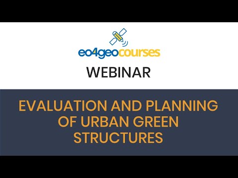 EO4GEO Webinar: Evaluation and planning of urban green structures