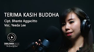 Download lagu Terima Kasih Buddha by Yeeda Lee ( Sigalovada Music) mp3 Download lagu Terima Kasih Buddha by Yeeda Lee ( Sigalovada Music) mp3