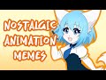 Nostalgic Animation Meme Playlist PART 2