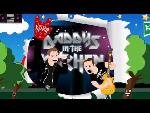 K.O.R.E. (Kids Original Rock Experience) - DADDY'S IN THE KITCHEN
