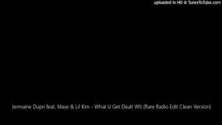 Jermaine Dupri feat. Mase &amp; Lil Kim - What U Get Dealt Wit (Rare Radio Edit Clean Version)