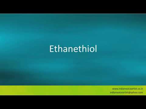 Pronunciation of the word(s) "Ethanethiol".