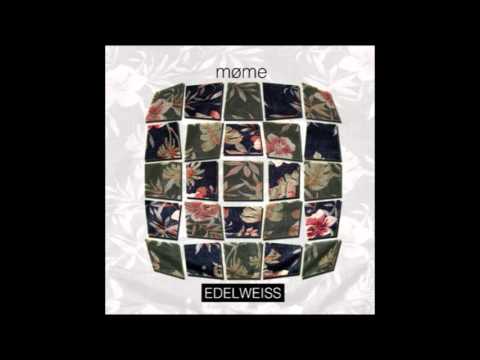 Møme - Edelweiss (Miskeyz Remix)