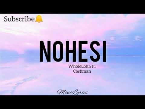 WholeLotta$$$ - NOHESI ft. CA$HMAN (Lyrics) |Mono Lyrics