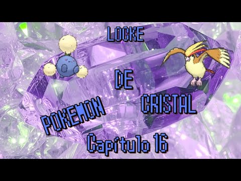 Pokémon Cristal - !SEGUNDO LOCKE! !TENEMOS TODAS LAS MEDALLAS!¡CAMINANDO HACÍA LA LIGA!  - Ep.16