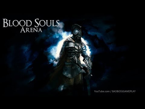 Видео Blood Souls Arena #1