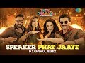 Speaker Phat Jaaye | DJ Anshul Remix | Harrdy Sandhu | Abuzar | Aditi Singh Sharma | Jonita Gandhi