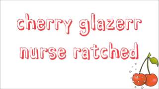cherry glazerr - nurse ratched lyrics