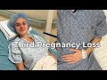 My Third Pregnancy Loss 💔