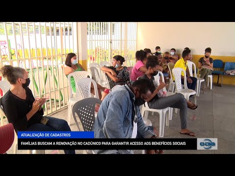 Famílias buscam a renovação no CadÚnico para garantir acesso aos benefícios sociais 05 01 2023