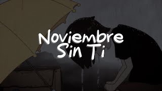Reik - Noviembre Sin Ti (Letra)