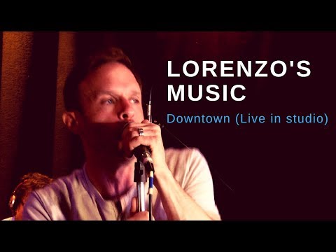 Lorenzo's Music - Downtown (Live in studio)
