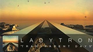 Ladytron - Transparent Days (Audio)