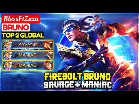 FIREBOLT BRUNO SAVAGE + MANIAC [ Top 2 Global Bruno ] BlessFtZuzu - Mobile Legends