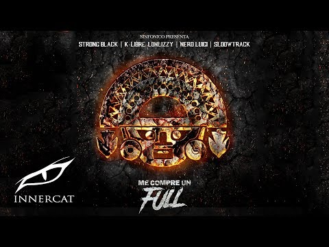 ME COMPRE UN FULL [Peru Remix] - Sloowtrack, Strong Black, K-Libre, Lonlizzy, Nero Luigi