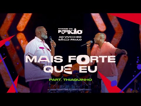 Péricles e Thiaguinho -  Mais Forte Que Eu | Pagode do Pericão Ao Vivo em SP (Vídeo Oficial)