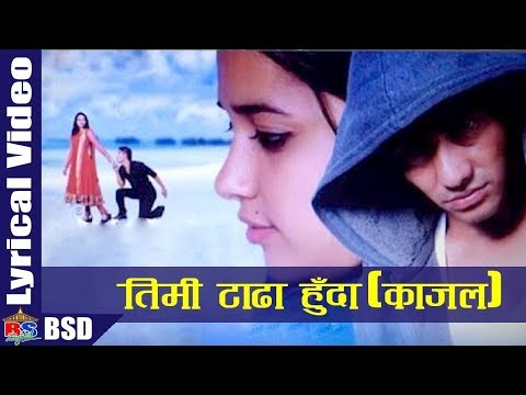 KAJAL | Timi Tadha Huda by Durga Kharel | Movie Song | Mental | Lyrical Video