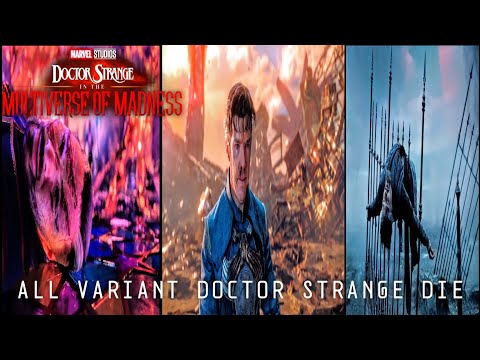 All Variant Doctor Strange die Scene • Doctor Strange: In The Multiverse Of Madness