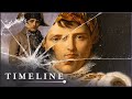 The Rise Fall Of Emperor Napoleon Bonaparte The Man Who Would Rule Europe Timeline