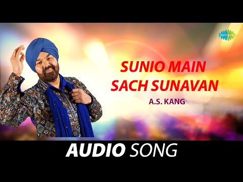 Sunio Main Sach Sunavan | A.S. Kang | Old Punjabi Songs | Punjabi Songs 2022