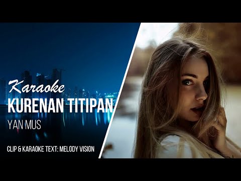 Yan Mus - Kurenan Titipan || Karaoke Lagu Bali || Full HD