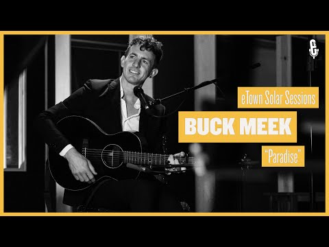 eTown Solar Sessions - Buck Meek, "Paradise"