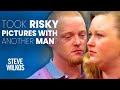 Provocative Cheating Photos | The Steve Wilkos Show