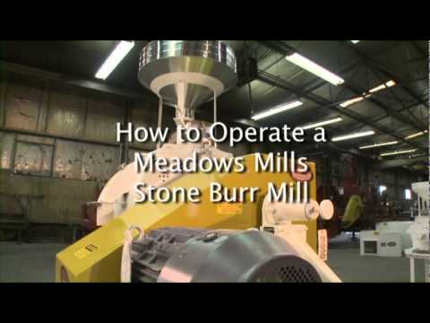 Meadows Mills, Inc.: How to Grind Grain Using Meadows Stone Burr Mills