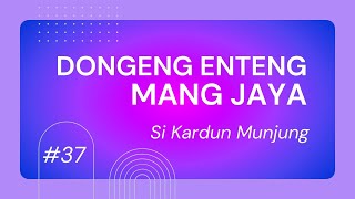 Download lagu SI KARDUN MUNJUNG Bagian 37, Dongeng Enteng Mang Jaya, Carita Sunda @MangJaya mp3
