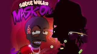 Sauce Walka "Mask On" (Future Diss) (OFFICIAL AUDIO)