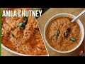 Amla Chutney Recipe Nellika Chutney For Rice Gooseberry Recipes