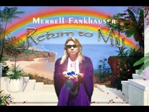 Merrell Fankhauser - Return to Mu - video intro