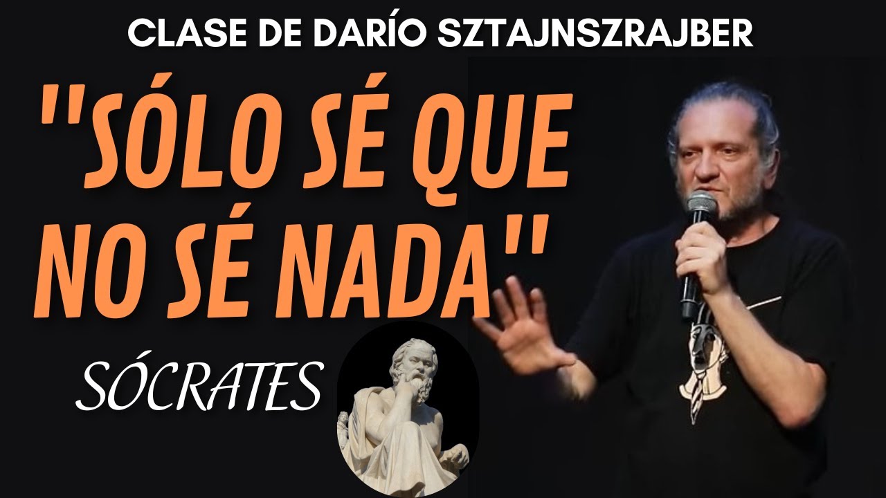 "Sólo se que no se nada" (Sócrates) | por Darío Sztajnszrajber