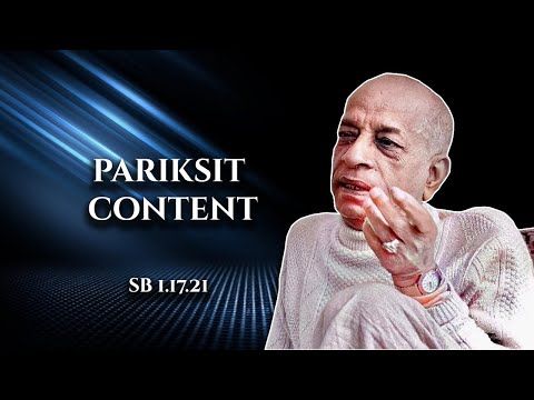 Parikṣit content || SB 1.17.21