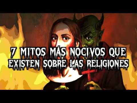 Los 7 Mitos Más Nocivos Que Existen Sobre Las Religiones